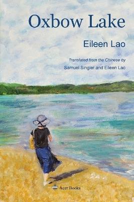 Oxbow Lake - Eileen Lao - cover
