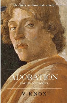 Adoration: Loving Botticelli - V Knox - cover