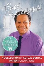 A Smile Behind My Mask: A Collection of Actual Dental Patient Quotations