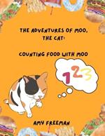 The Adventures of Moo, The Cat: Counting Food With Moo