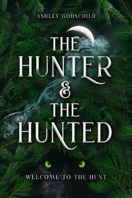 The Hunter and the Hunted - Ashley Godschild - cover