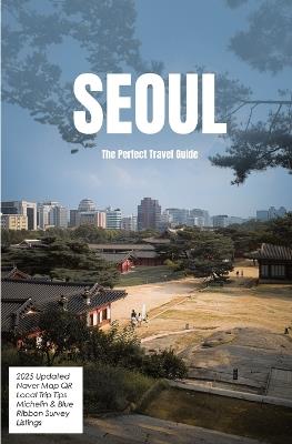 SEOUL The Perfect Travel Guide - Nicholas Suh - cover