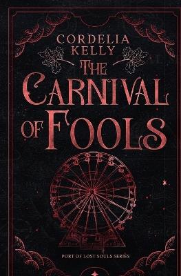 The Carnival of Fools: A YA Paranormal Adventure Novel - Cordelia Kelly - cover