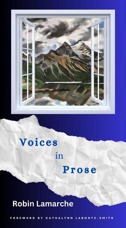 Voices in Prose - robin Lamarche - ebook