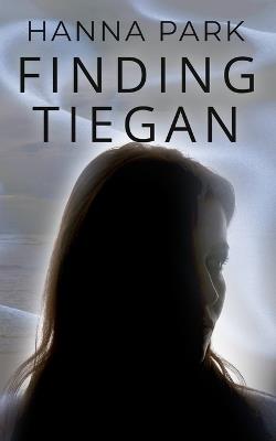 Finding Tiegan - Hanna Park - cover