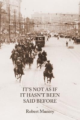 It's Not As If It Hasn't Been Said Before - Robert Manery - cover