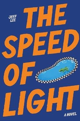 The Speed of Light: One Hell of a Ride - Jeff Lee - cover