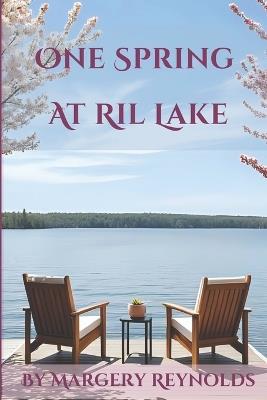One Spring at Ril Lake - Margery Reynolds - cover
