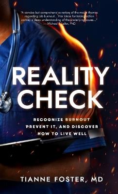 Reality Check: Recognize Burnout, Prevent it, and Discover How to Live Well - Tianne Foster - cover