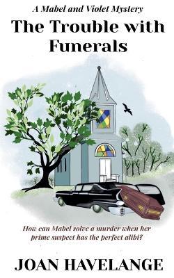 The Trouble with Funerals - Joan Havelange - cover