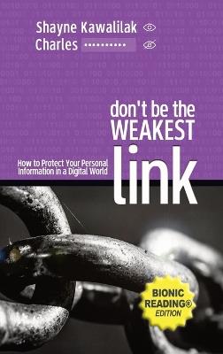 Don't Be the Weakest Link: How to Protect Your Personal Information in a Digital World - Shayne Kawalilak - cover