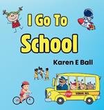 I Go to School