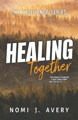 Healing Together - Nomi J Avery - cover