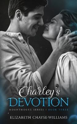 Charley's Devotion - Elizabeth Chayse-Williams - cover