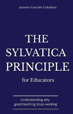 The Sylvatica Principle for Educators - Antonio Garrido Caballero - cover
