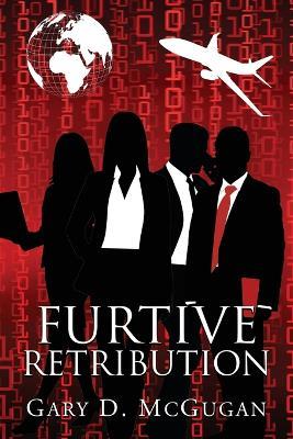 Furtive Retribution - Gary D McGugan - cover