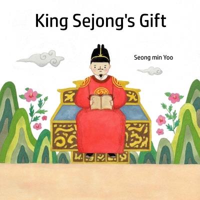 King Sejong's Gift - Seong Min Yoo - cover