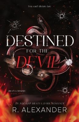 Destined For The Devil: An Age Gap Bratva Dark Mafia Romance - R Alexander - cover