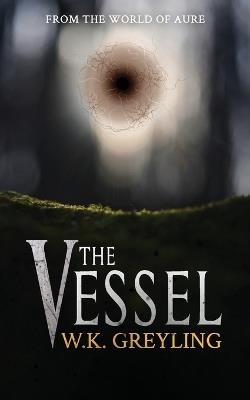 The Vessel: Book One - W K Greyling - cover