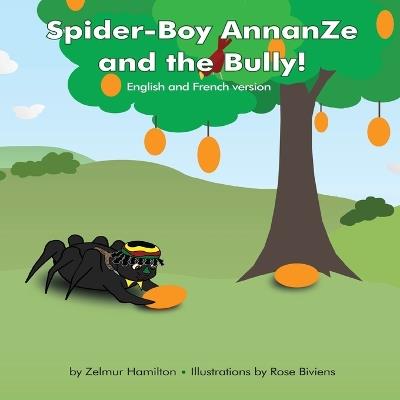Spider-Boy AnnanZe and the Bully! - Zelmur J Hamilton - cover
