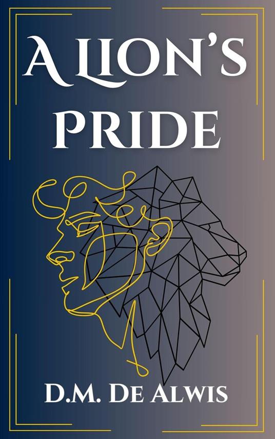 A Lion's Pride - D.M. De Alwis - ebook
