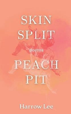 Skin Split / Peach Pit - Harrow Lee - cover