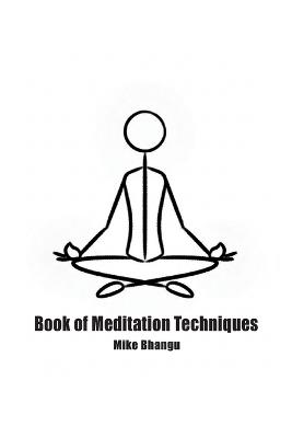 Book of Meditation Techniques - Mike Bhangu - cover