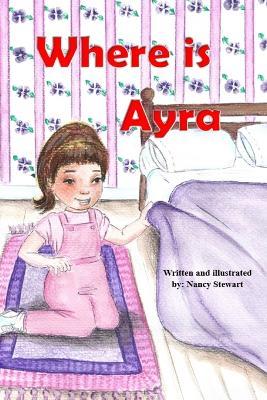 Where is Ayra - Nancy Stewart - cover