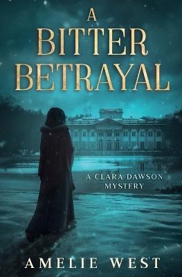 A Bitter Betrayal - Amelie West - cover