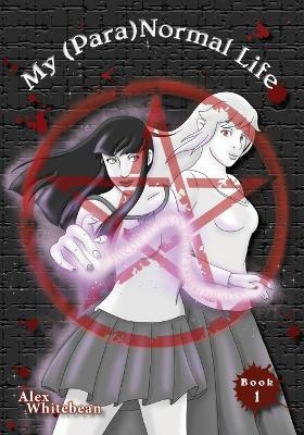 My (Para)Normal Life - Alex Whitebean - cover
