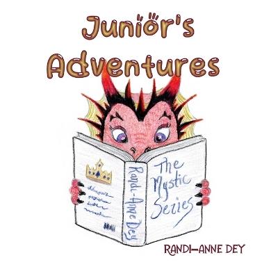 Junior's Adventures - Randi-Anne Dey - cover