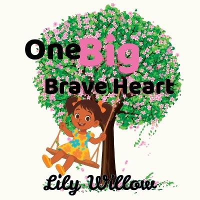 One Big Brave Heart - Lily Willow - cover