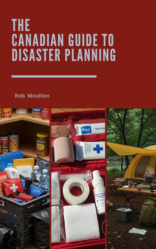 The Canadian Guide to Disaster Planning