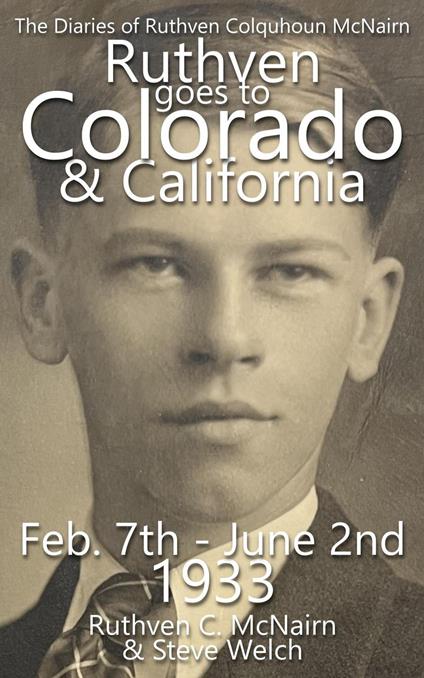 Ruthven Goes to Colorado and California 1933