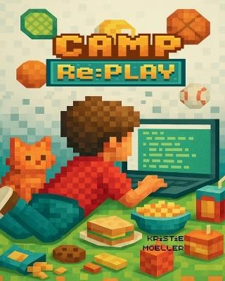 Camp Re: Play - Kristie Moeller - cover