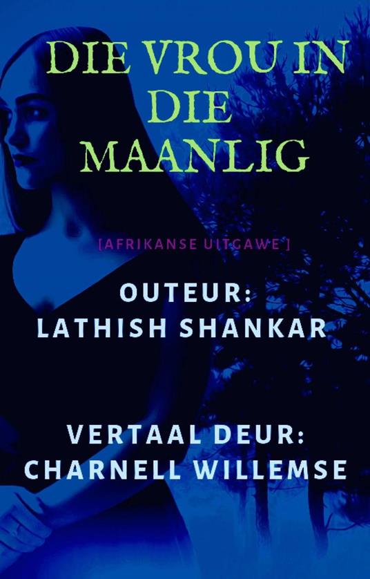 Die Vrou in die Maanlig - Lathish Shankar - ebook
