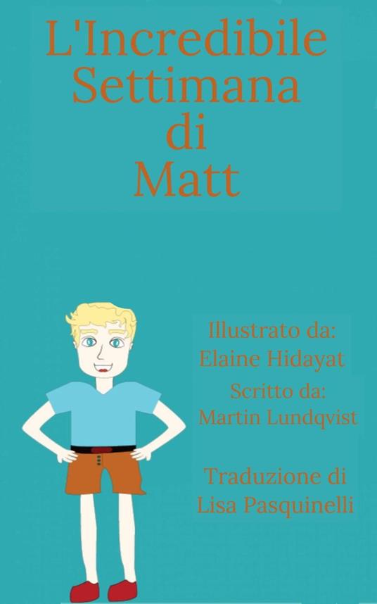 L'Incredibile Settimana di Matt - Martin Lundqvist - ebook