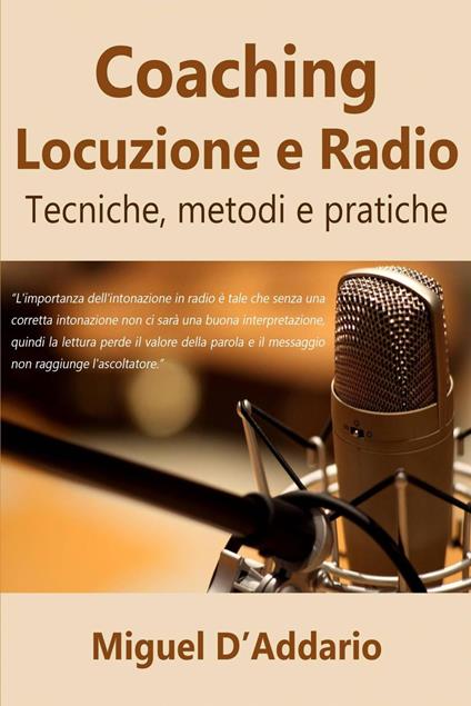 Coaching Locuzione e Radio - Miguel D'Addario - ebook