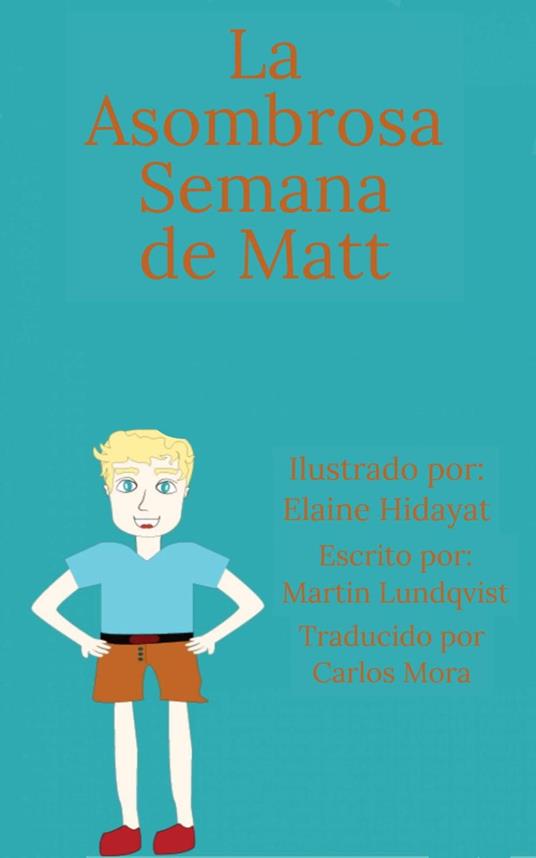 La Asombrosa Semana de Matt - Martin Lundqvist - ebook