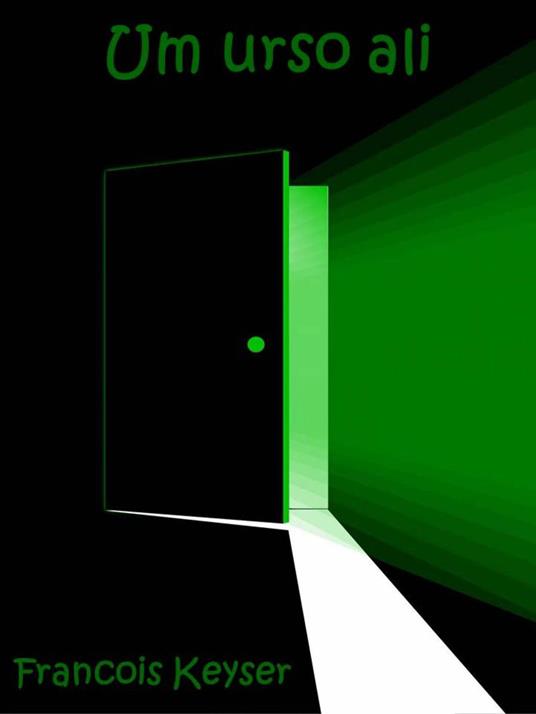 Um urso ali - Francois Keyser - ebook