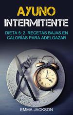 Ayuno Intermitente: Dieta 5: 2 Recetas Bajas En Calorías Para Adelgazar