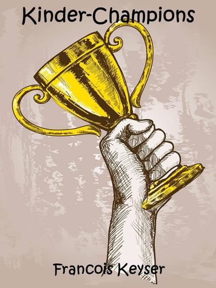 Kinder-Champions - Francois Keyser - ebook