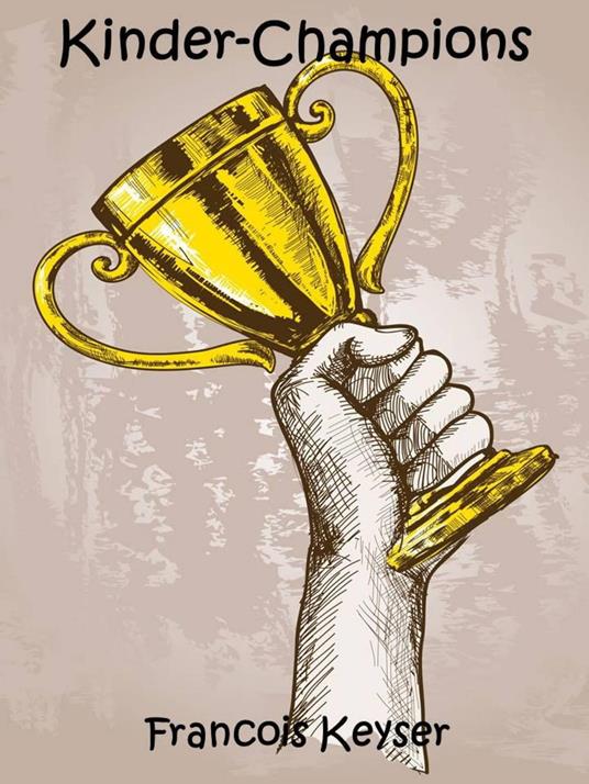 Kinder-Champions - Francois Keyser - ebook
