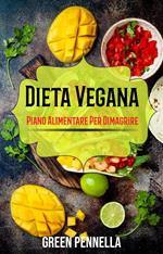 Dieta Vegana: Piano Alimentare Per Dimagrire