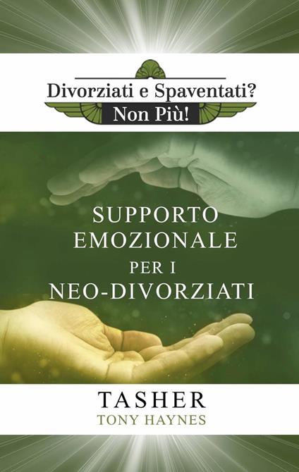 Libro di Supporto Emozionale per i Neo-Divorziati - T asher,Tony Haynes - ebook