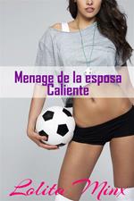 Menage de la esposa Caliente