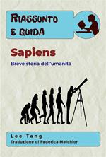 Riassunto & Guida - Sapiens