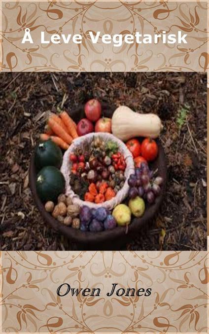 Å Leve Vegetarisk - Owen Jones - ebook