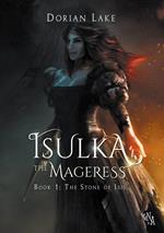 Isulka the Mageress, Book 1: The Stone of Isis