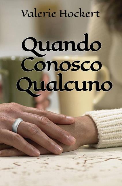 Quando Conosco Qualcuno - Valerie Hockert - ebook
